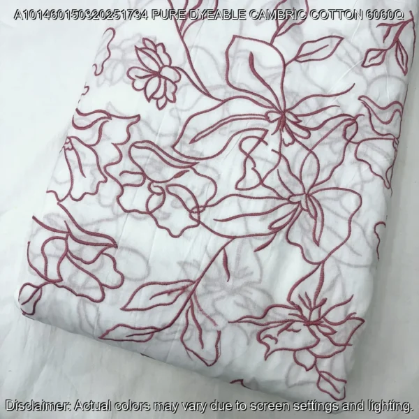 Pure Dyeable Cambric Cotton 60/60 – Heavy Embroidery Fabric