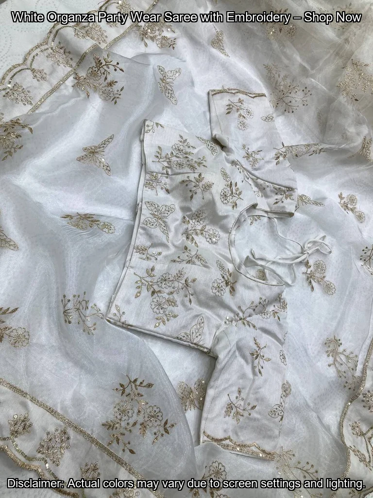 White Organza Party Wear Saree with Embroidery – Shop Now