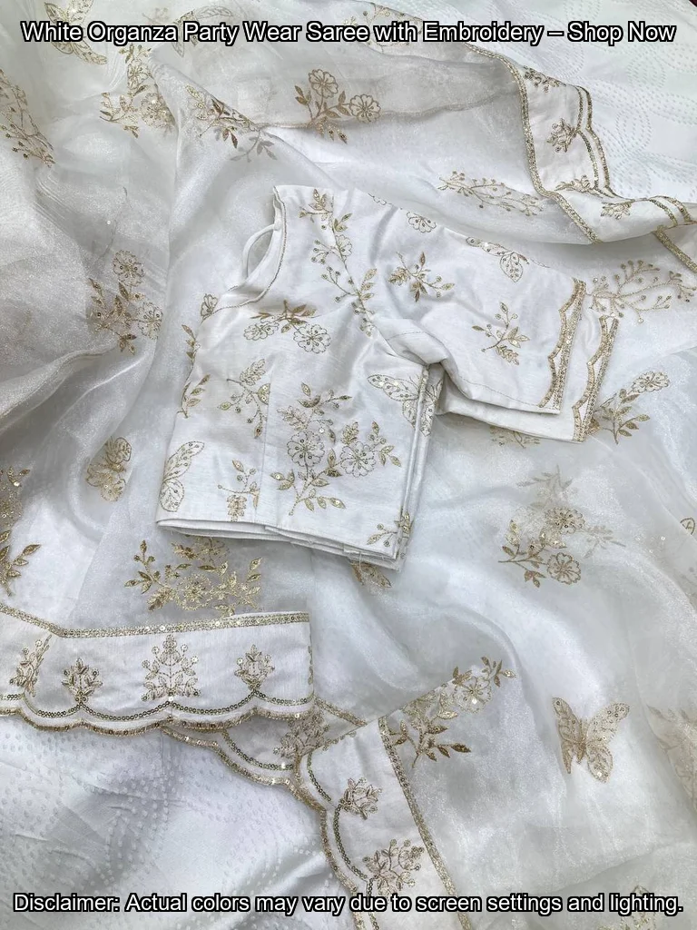White Organza Party Wear Saree with Embroidery – Shop Now