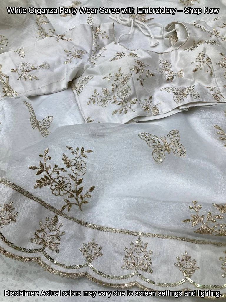 White Organza Party Wear Saree with Embroidery – Shop Now